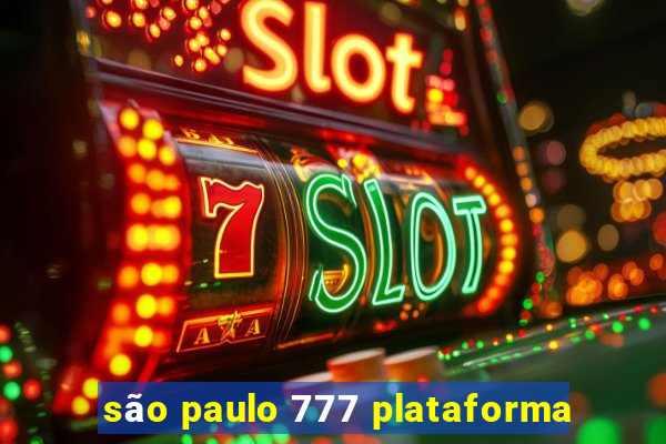 são paulo 777 plataforma