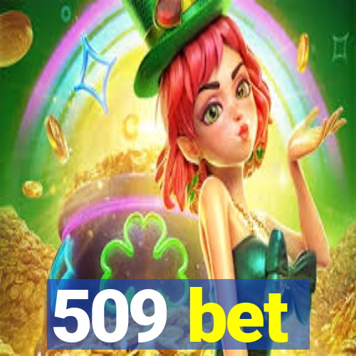 509 bet