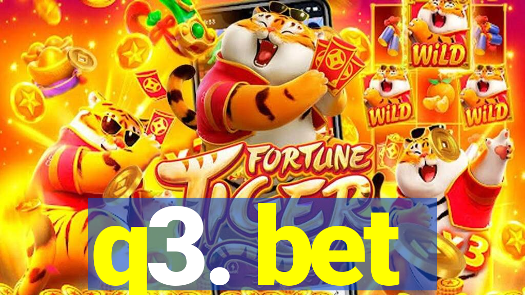q3. bet
