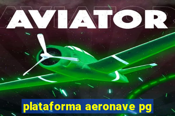 plataforma aeronave pg
