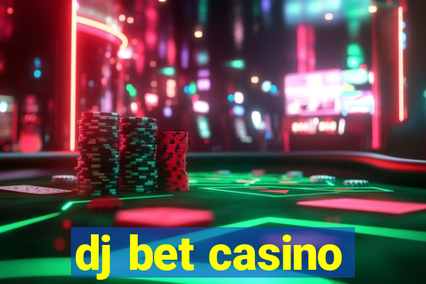 dj bet casino