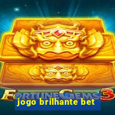jogo brilhante bet