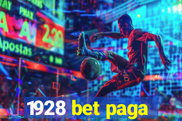 1928 bet paga