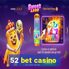 52 bet casino