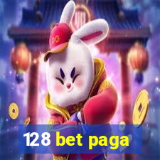 128 bet paga