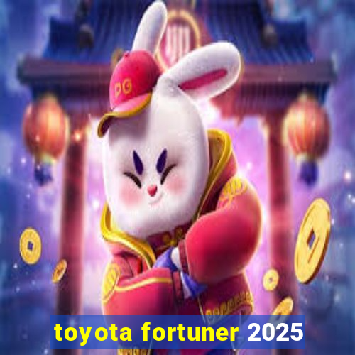 toyota fortuner 2025