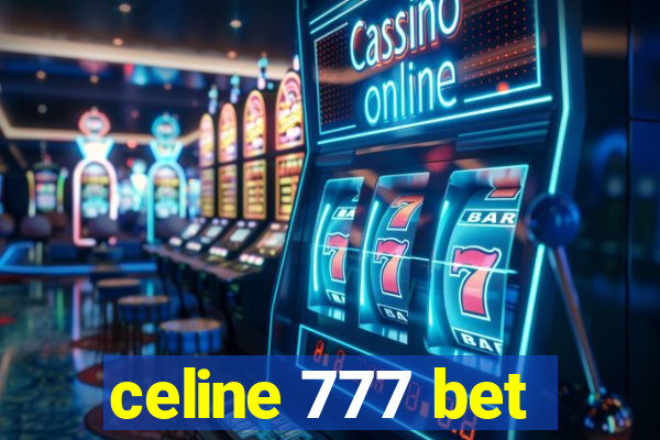 celine 777 bet