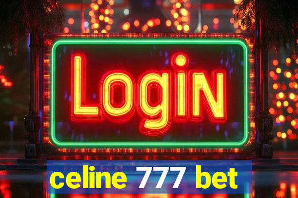 celine 777 bet