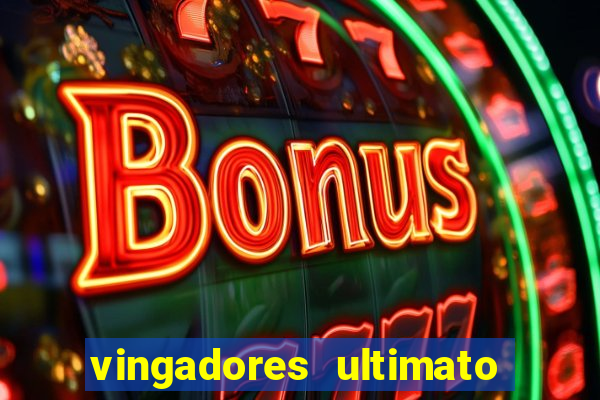 vingadores ultimato filme completo dublado google drive