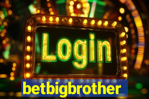 betbigbrother