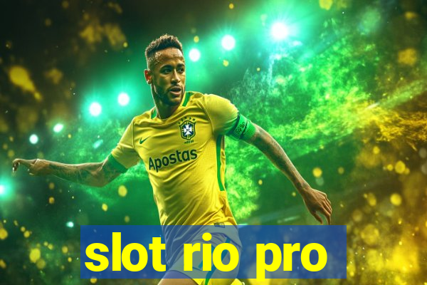 slot rio pro