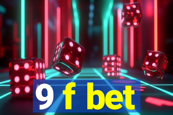 9 f bet