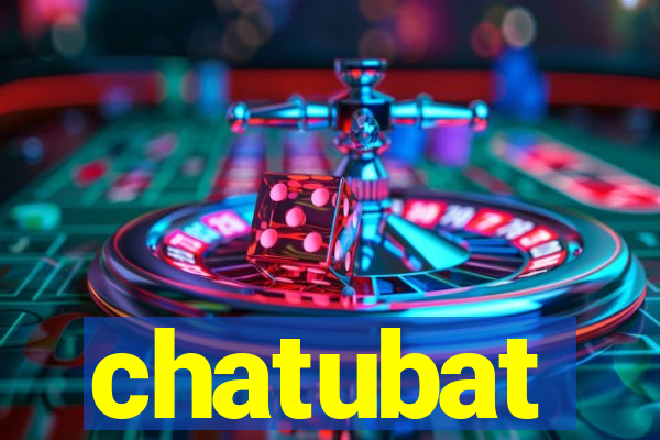 chatubat