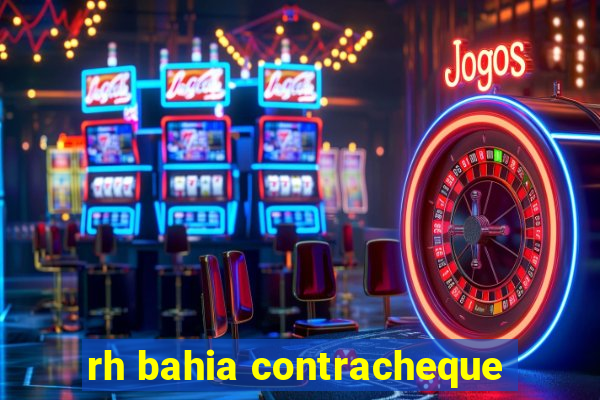 rh bahia contracheque