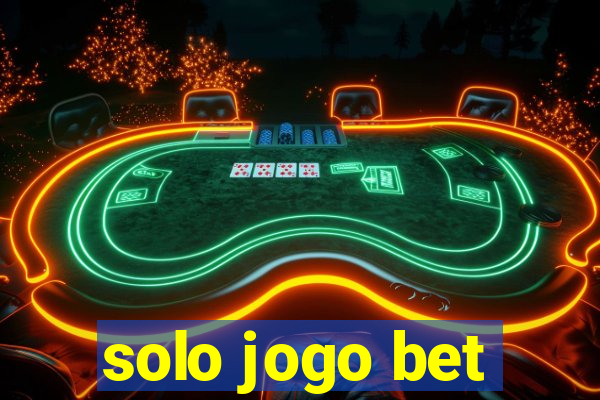 solo jogo bet