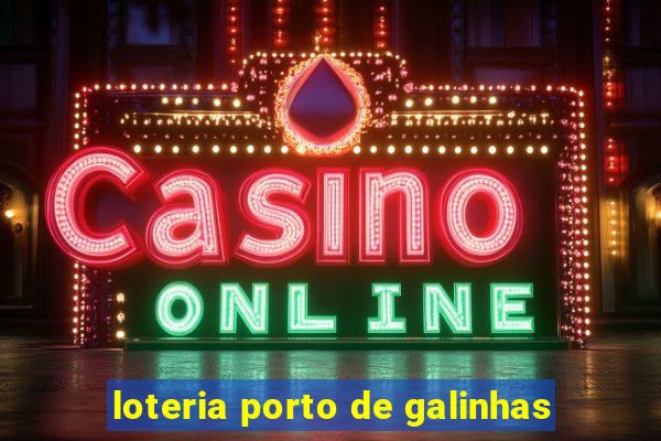 loteria porto de galinhas