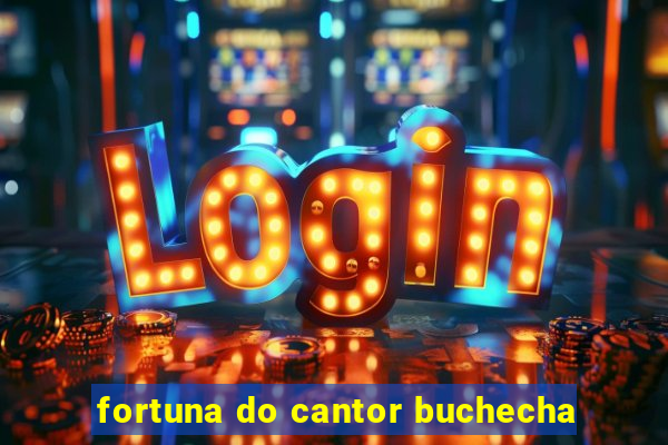 fortuna do cantor buchecha