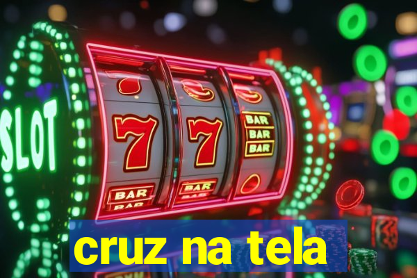 cruz na tela