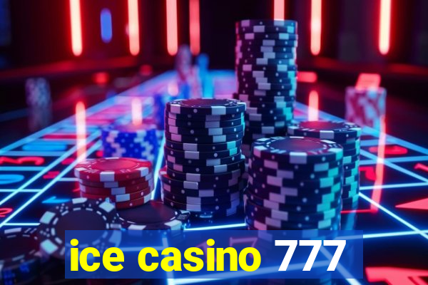 ice casino 777