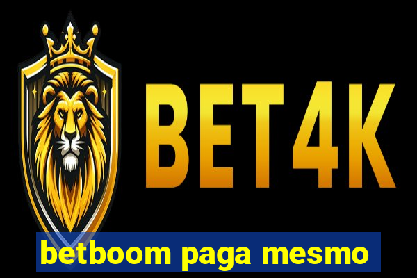 betboom paga mesmo