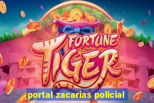 portal zacarias policial